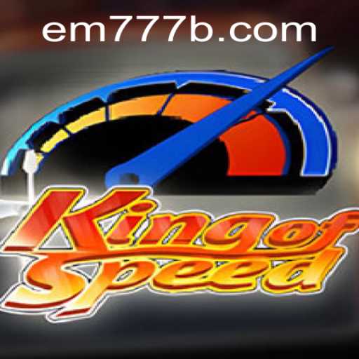 KingofSpeed: The Thrilling Racing Game Revolutionizing the Genre with EM777